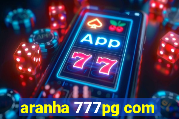 aranha 777pg com